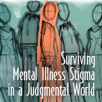 Sopravvivere allo stigma della malattia mentale in un mondo giudicante