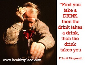 Citazione della dipendenza da alcol - Prima prendi un drink, poi la bevanda prende un drink, poi la bevanda ti prende.