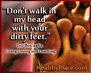 Citazione dello stigma - Non camminare nella mia testa con i tuoi piedi sporchi.