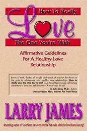  Come amare veramente quello con cui sei!: Linee guida affermative per una relazione d'amore sana