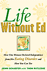 Life Without Ed: come una donna ha dichiarato l'indipendenza da Lei Eating Disorder e come si può troppo