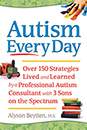 Autismo ogni giorno: oltre 150 strategie vissute e apprese da un consulente professionale per l'autismo con 3 figli sullo spettro