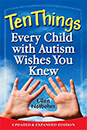 Dieci cose che ogni bambino con autismo desidera che tu sappia: Edizione aggiornata e ampliata