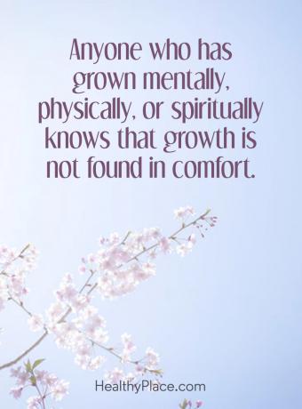 Citazione sulla salute mentale - Chiunque sia cresciuto mentalmente, fisicamente o spiritualmente sa che la crescita non si trova nel conforto.
