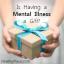 Avere una malattia mentale è un regalo?