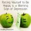 Costringersi ad essere felici è un segnale di depressione