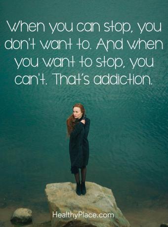 Citazione della dipendenza - Quando puoi smettere, non vuoi. E quando vuoi fermarti, non puoi. Questa è dipendenza.