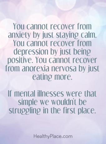 Citazione dello stigma sulla salute mentale - Non puoi riprenderti dall'ansia solo restando calmo. Non puoi riprenderti dalla depressione semplicemente essendo positivo. Non puoi riprenderti dall'anoressia nervosa semplicemente mangiando di più. Se le malattie mentali fossero così semplici non staremmo lottando al primo posto.