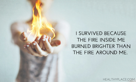 Citazione sulla salute mentale - Sono sopravvissuto perché il fuoco dentro di me è bruciato più luminoso del fuoco intorno a me.
