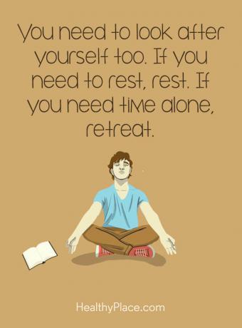 Citazione della malattia mentale - Devi prenderti cura anche di te stesso. Se hai bisogno di riposare, riposati. Se hai bisogno di tempo da solo, ritirati.
