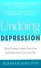 Annullare la depressione: ciò che la terapia non ti insegna e i farmaci non possono darti