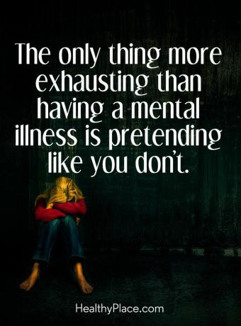 Citazione dello stigma sulla salute mentale - L'unica cosa più estenuante di avere una malattia mentale è fingere come non lo fai.